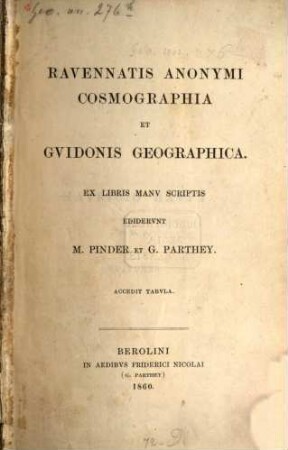 Ravennatis Anonymi cosmographia et Gvidonis geographica