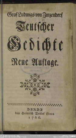 Graf Ludwigs von Zinzendorf Teutscher Gedichte Neue Auflage