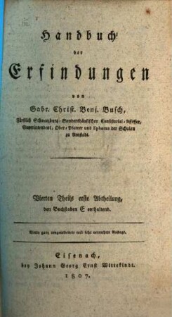 Handbuch der Erfindungen. 4,1, Vierten Theils erste Abtheilung, den Buchstaben E enthaltend