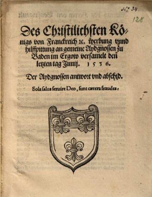 Des ... Königs von Franckreich ... werbung unnd hilffpittung an gemeine Aydgnossen ...
