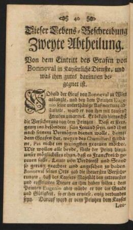 Dieser Lebens-Beschreibung Zweyte Abtheilung. Von dem Eintritt des Grafen von Bonneval in Kayserliche Dienste, und was ihm gutes darinnen begegnet ist.