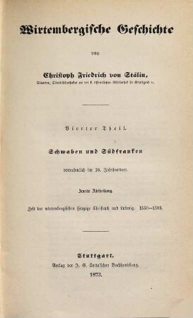 Wirtembergische Geschichte, 4. Theil. Schwaben und Südfranken vornehmlich im 16. Jahrhundert