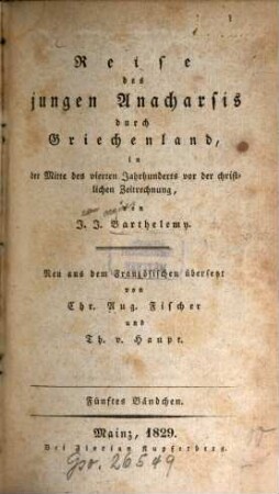 Reise des jungen Anacharsis durch Griechenland, in der Mitte des vierten Jahrhunderts vor der christlichen Zeitrechnung, 5