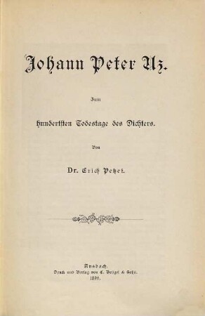 Johann Peter Uz : zum hundertsten Todestage des Dichters