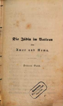 Die Jüdin im Vatican oder Amor und Roma : Ein Roman unserer Zeit von Méry. Deutsch von Wilhelm von Blankenburg. 3
