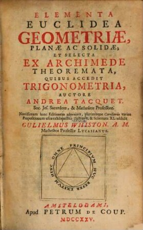Elementa Euclidea geometriae, planae ac solidae, et selecta ex Archimede theoremata : quibus accedit trigonometria