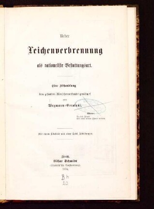 Ueber Leichenverbrennung als rationellste Bestattungsart : eine Abhandlung dem gesunden Menschenverstande gewidmet