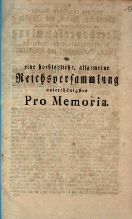 An eine hochlöbliche, allgemeine Reichs-Versammlung unterthänigstes Pro Memoria : [Reichenau]