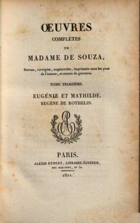 Oeuvres complètes de Madame de Souza, 3. Eugénie et Mathilde, Eugène de Rothelin