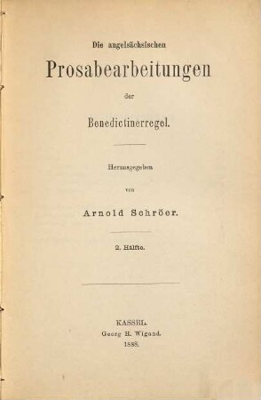 Die angelsächsischen Prosabearbeitungen der Benedictinerregel, 2