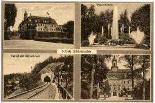 Lichtenwalde. Schloss und Eisenbahntunnel