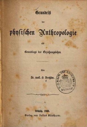 Grundriß der physischen Anthropologie als Grundlage der Erziehungslehre