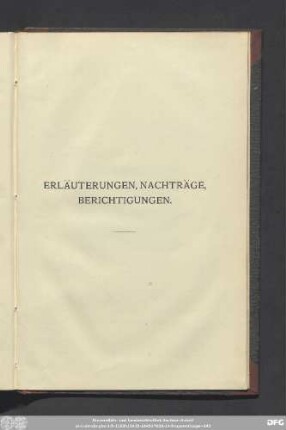 Erläuterungen, Nachträge, Berichtigungen.