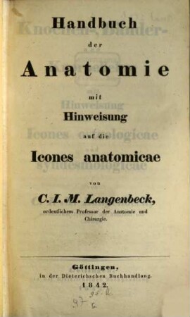 Handbuch der Anatomie mit Hinweisung auf die Icones anatomicae. [3], Knochen- Bänder- und Knorpellehre mit Hinweisung auf die Icones osteologicae und syndesmologicae