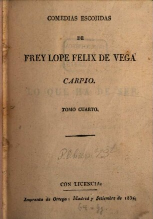Comedias escojidas, 4. Lo que ha de ser. El Molino. La Dama Melindrosa. Los Locos de Valencia