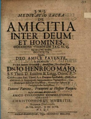Meditatio Sacra De Amicitia Inter Deum Et Homines : Occasione Verborum Jac. II.23. Kai philos Theou eklēthē. Instituta