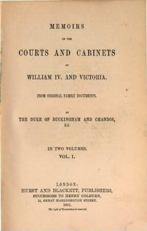 Memoirs of the courts and cabinets of William IV. and Victoria : From original family documents. (Mit den Porträten von Viscount Melbourne und R. Peel). 1