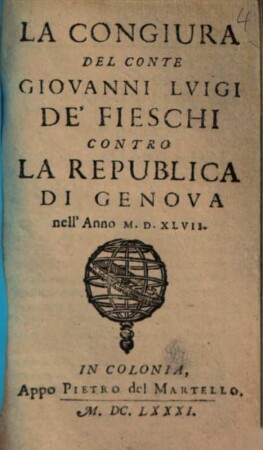 La congiura del Conte Giovanni Luigi de' Fieschi contro la republica di Genova nell'anno 1547