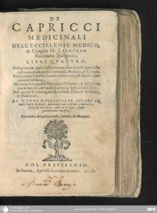 De capricci medicinali dell'eccellente medico, & cirugico M. Leonardo Fioravanti Bolognese libri quattro