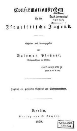 Confirmationsreden für die Israelitische Jugend / gehalten u. hrsg. von Salomon Pleßner