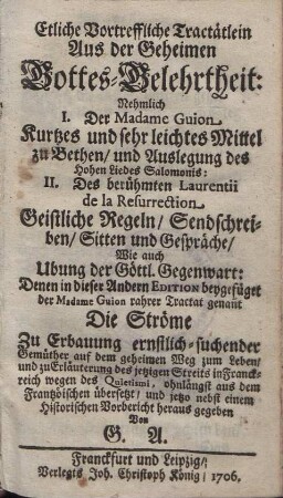 Etliche vortreffliche Tractätlein aus der Geheimen Gottes-Gelehrtheit