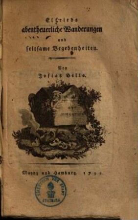 Elfrieds abentheuerliche Wanderungen und seltsame Begebenheiten