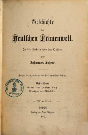 Geschichte der deutschen Frauenwelt : in 3 Büchern nach den Quellen. 1, 1. und 2. Buch : Altertum und Mittelalter