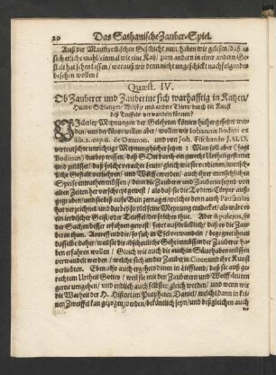 Quaest. IV. Ob Zauberer und Zauberine sich wahrhafftig in Katzen/ Hunde/ Schlangen/ Wölffe/ und andere Thiere/ durch die Kunst deß Teuffels/ verwandeln können?