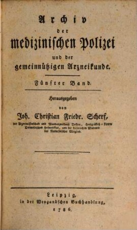 Archiv der medizinischen Polizei und der gemeinnützigen Arzneikunde, 5. 1786