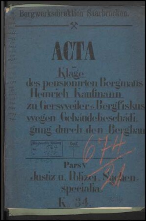 Klage des pensionierten Bergmanns Heinrich Kaufmann aus Gersweiler gegen Bergfiskus wegen Gebäudebeschädigung durch den Bergbau