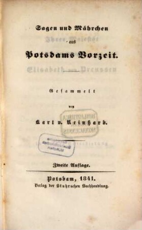 Norddeutsche Mährchen und Sagen : Gesammelt von Karl. v. Reinhard. 1. Th. Sagen und Mährchen aus Potsdams Vorzeit. Gesammelt von Karl v. Reinhard