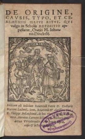 De Origine, Cavsis, Typo, Et Ceremoniis Illivs Ritvs, Qvi vulgo in Scholis Depositio appellatur : Oratio M. Iohannis Dinckelij