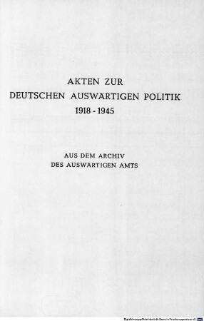 Akten zur deutschen auswärtigen Politik : 1918 - 1945 ; aus dem Archiv des Auswärtigen Amtes, E,6. 1941 - 1945 ; 1. Mai bis 30. September 1943