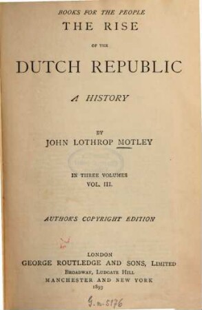 The rise of the Dutch Republic : A history, 3