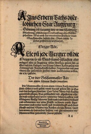 Der vonn Metzgern Ordnung. Anno M.D.XLIX : [Ains Erbern Raths diser loblichen Stat Augspurg Ordnung un[d] satzung, wie es mit schlachtung, abstechung un[d] verkauffung alles flaisches, gehallten ... ; Actum, Afftermontag, den 24 Decembris ... 1549]