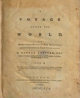 A voyage round the world : in His Britannic Majesty's sloop, Resolution, commanded by Capt. James Cook, during the years 1772, 3, 4 and 5. 2