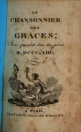 Le Chansonnier des grâces : pour .... 1813