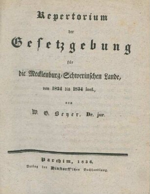 Repertorium der Gesetzgebung für die Mecklenburg-Schwerinschen Lande, von 1824 bis 1834 incl.