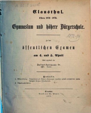 Zu dem öffentlichen Examen am ... ladet ergebenst ein. 1872/73 (1873)