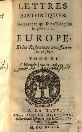 Lettres historiques, contenant ce qui se passe de plus important en Europe, et les réflexions nécessaires sur ce sujet. 11, 11. 1697
