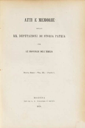 Atti e memorie delle R. deputazioni di storia patria per le provincie dell'Emilia. 3. 1878