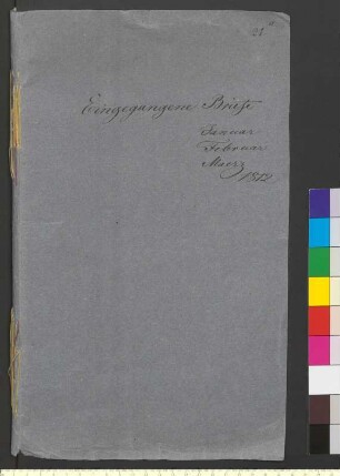 Alter Umschlag "Eingegangene Briefe Januar Februar Maerz 1812"