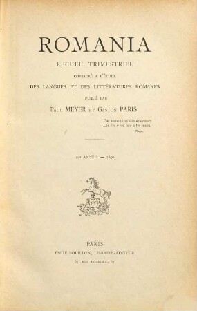 Romania : R ; revue consacrée à l'étude des langues et des littératures romanes. 19. 1890