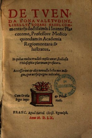 De Tvenda Bona Valetvdine Libellvs Eobani Hessi : in quibus multa erudite explicantur, studiosis philosophiae plurimum profutura