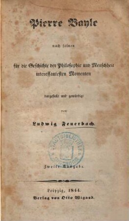 Pierre Bayle : nach seinen für die Geschichte der Philosophie und Menschheit interessantesten Momenten