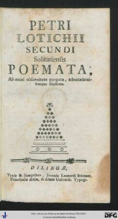 Petri Lotichii Secundi Solitariensis Poemata : Ab omni obscenitate purgata, adnotationibs illustrata
