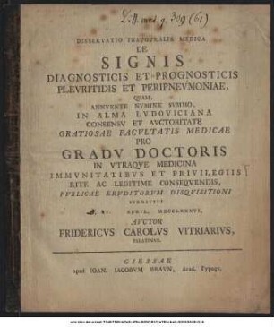 Dissertatio Inauguralis Medica De Signis Diagnosticis Et Prognosticis Pleuritidis Et Peripneumoniae