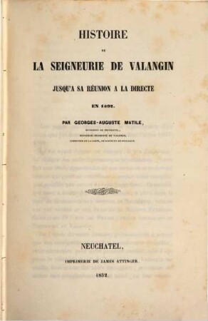 Histoire de la seigneurie de Valangin jusqu'à sa réunion à la directe en 1592