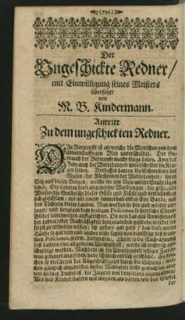 Der Ungeschickte Redner/ mit Einwilligung seines Meisters übersetzt von M. B. Kindermann