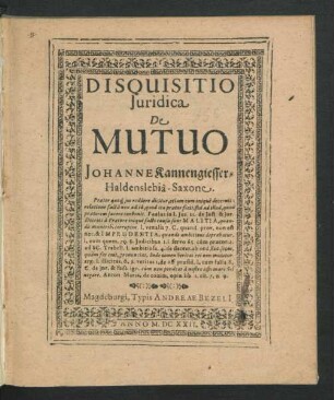 Disquisitio Iuridica De Mutuo : Praetor quoq[ue] ius reddere dicitur, etiam cum inique decernit: relatione facta non ad id, quod ita praetor fecit, sed ad illud ...